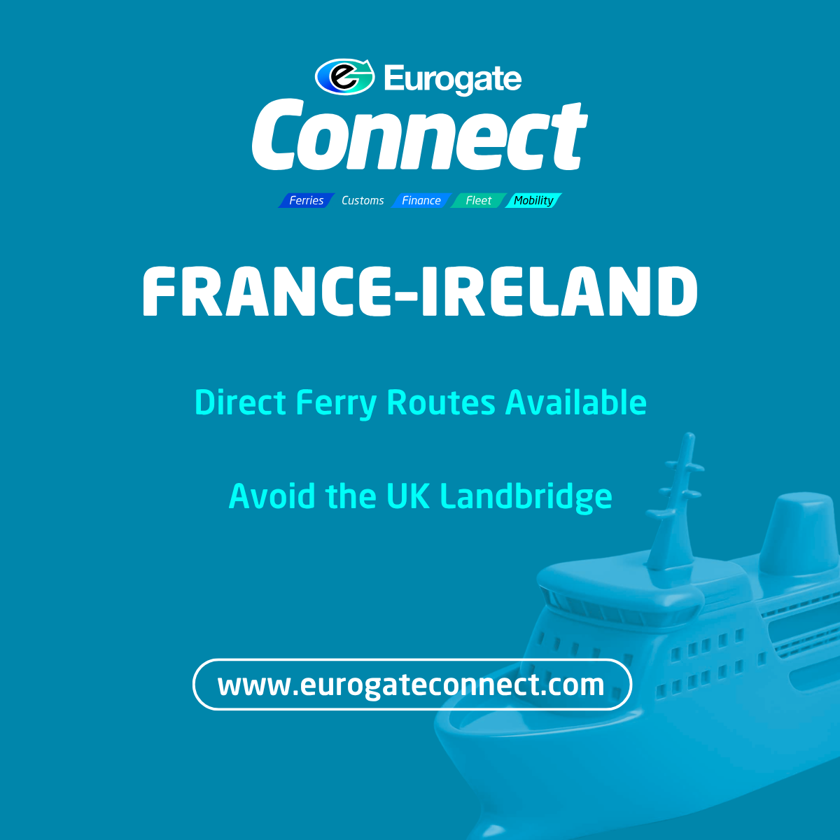 France–Ireland Direct Ferry Routes with Eurogate Connect. Avoid the UK Landbridge